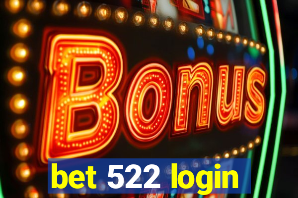 bet 522 login